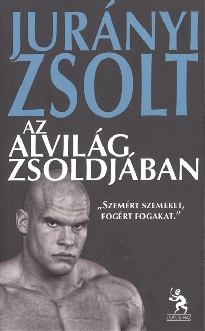 AZ ALVILÁG ZSOLDJÁBAN