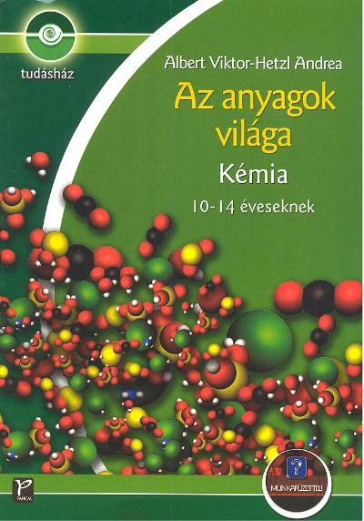 AZ ANYAGOK VILÁGA /KÉMIA