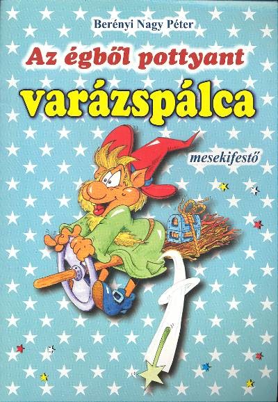 AZ ÉGBŐL POTTYANT VARÁZSPÁLCA