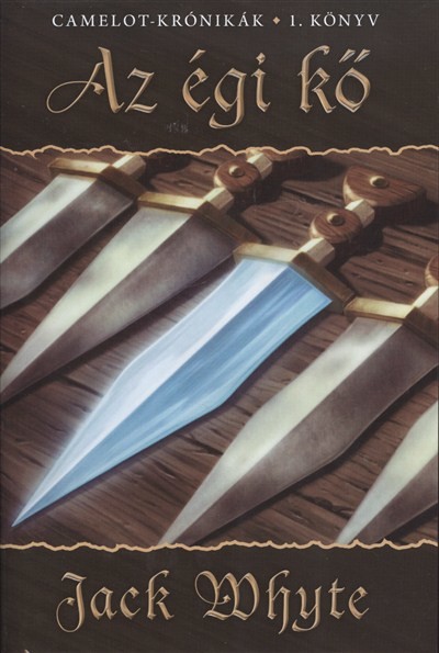 Az égi kő /Camelot-krónikák 1.