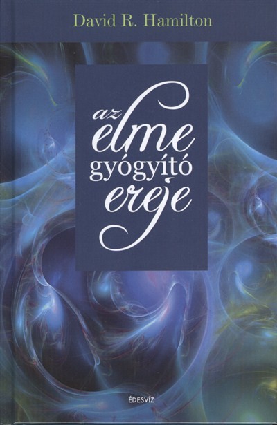 AZ ELME GYÓGYÍTÓ EREJE