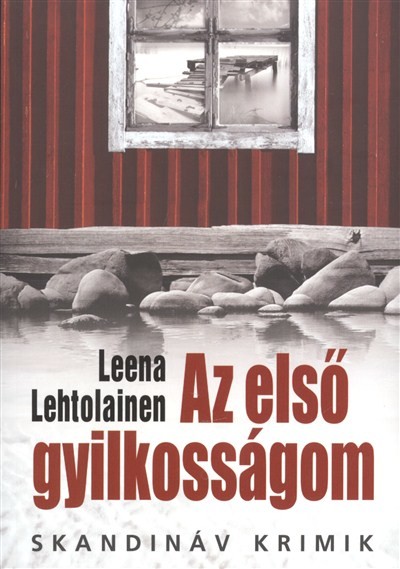 AZ ELSŐ GYILKOSSÁGOM /SKANDINÁV KRIMIK