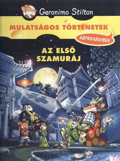 AZ ELSŐ SZAMURÁJ - KÉPREGÉNY /MULATSÁGOS TÖRTÉNETEK