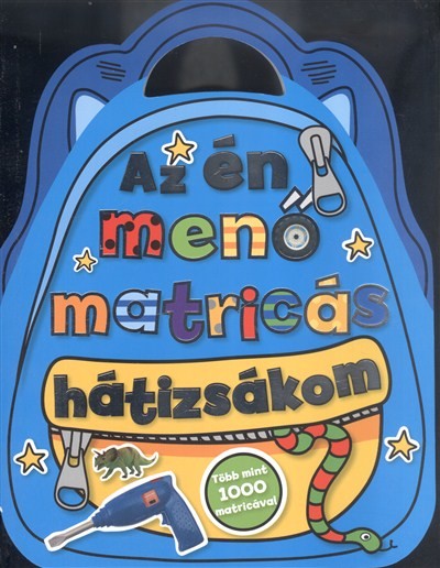 Az én menő matricás hátizsákom /Több mint 1000 matricával