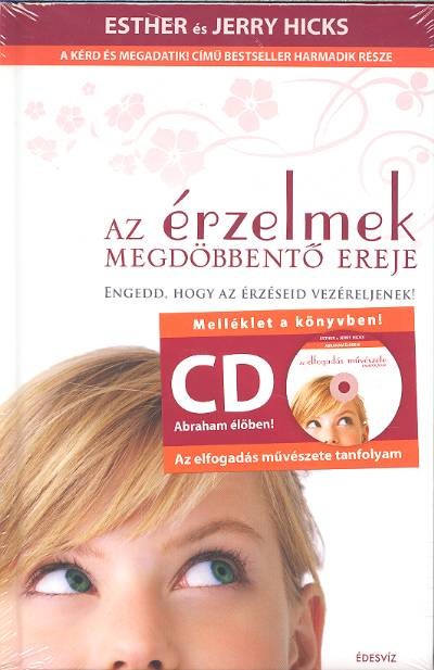AZ ÉRZELMEK MEGDÖBBENTŐ EREJE /ENGEDD, HOGY AZ ÉRZÉSEID VEZÉRELJENEK! + CD