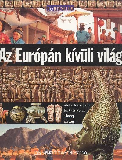 AZ EURÓPÁN KÍVÜLI VILÁG /TÖRTÉNELEM 8.