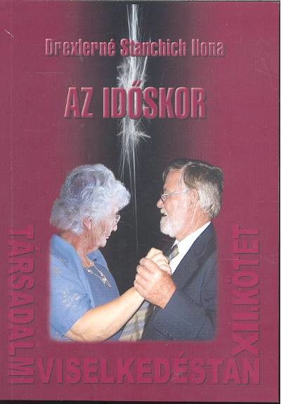AZ IDŐSKOR /TÁRSADALMI VISELKEDÉSTAN XII.