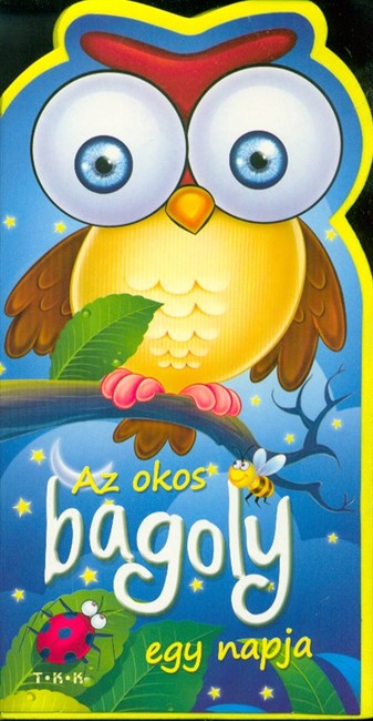 Az okos bagoly egy napja /Szivacskönyv