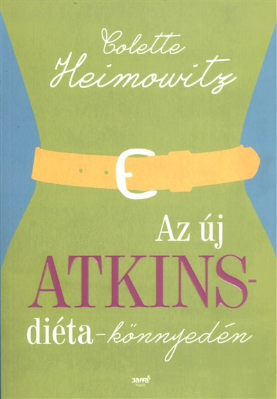 AZ ÚJ ATKINS-DIÉTA KÖNNYEDÉN
