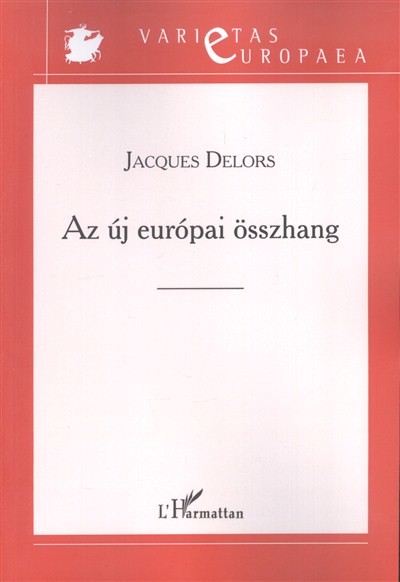 AZ ÚJ EURÓPAI ÖSSZHANG /VARIETAS EUROPAEA