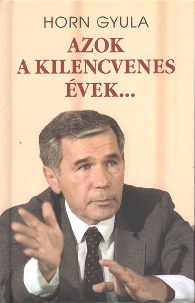 AZOK A KILENCVENES ÉVEK...
