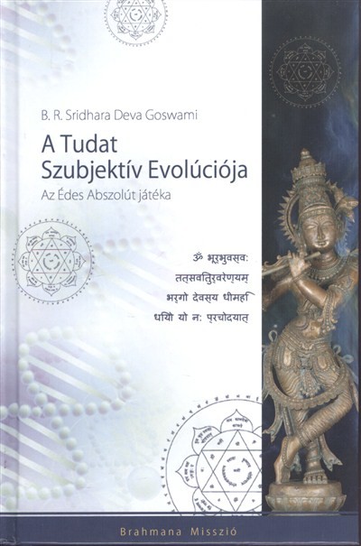 A TUDAT SZUBJEKTÍV EVOLÚCIÓJA /AZ ÉDES ABSZOLÚT JÁTÉKA