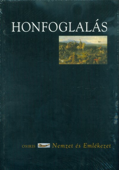 Honfoglalás - Nemzet és Emlékezet