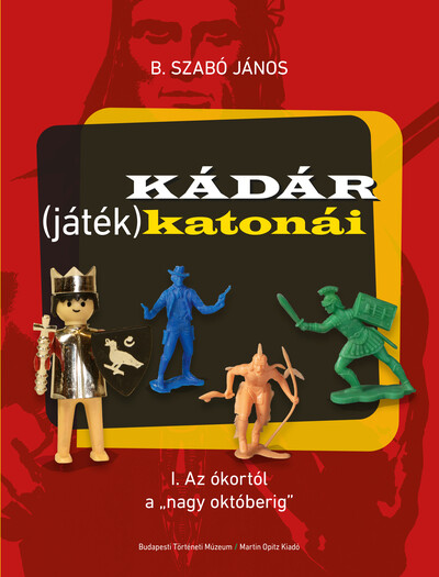 Kádár (játék)katonái - I. Az ókortól a 