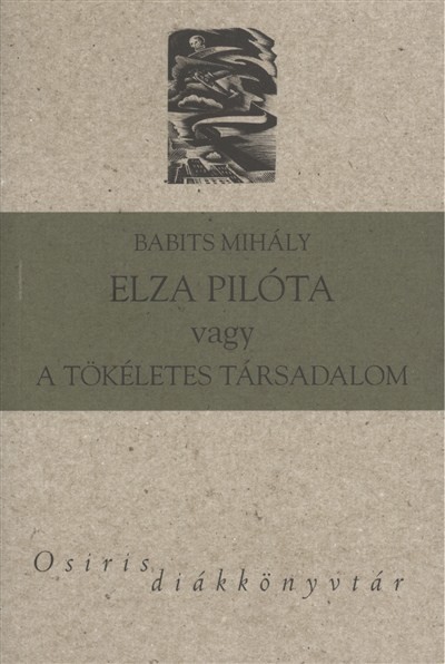 Elza pilóta avagy a tökéletes társadalom /Osiris diákkönyvtár