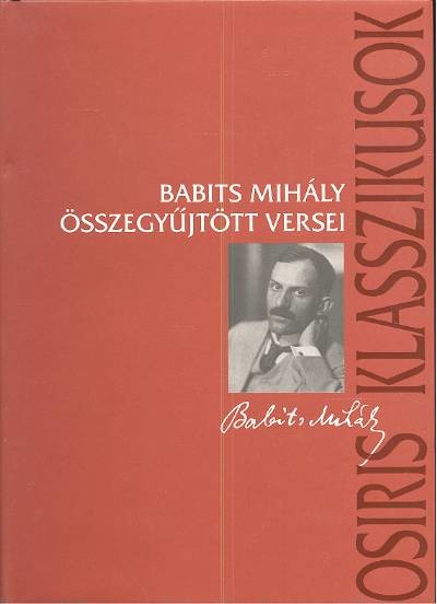 BABITS MIHÁLY ÖSSZEGYŰJTÖTT VERSEI