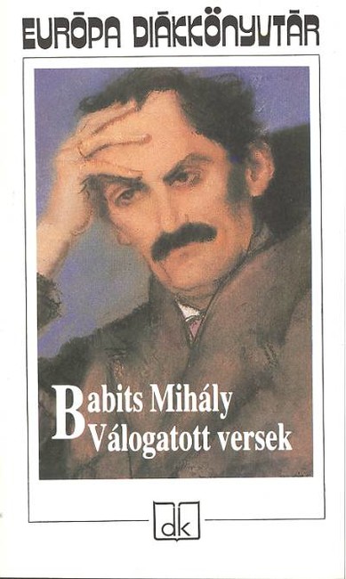 BABITS MIHÁLY, VÁLOGATOTT VERSEK