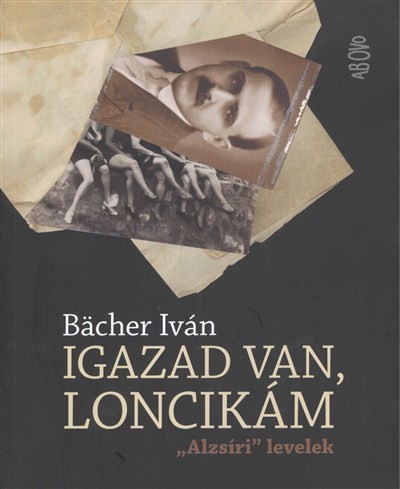 IGAZAD VAN, LONCIKÁM /