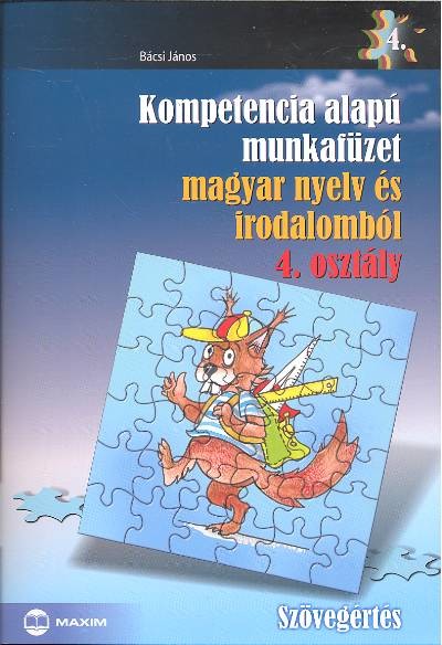 Kompetencia alapú munkafüzet magyar nyelv és irodalomból 4. osztály