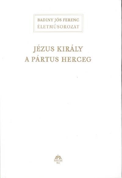 JÉZUS KIRÁLY A PÁRTUS HERCEG
