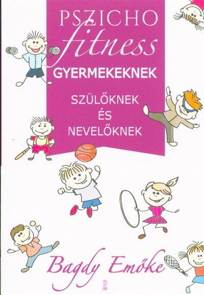 Pszichofitness gyermekeknek, szülőknek és nevelőknek