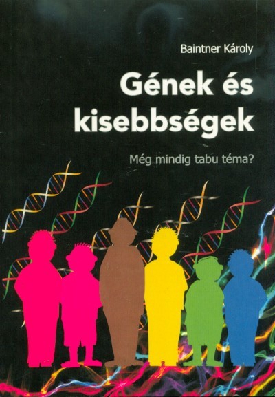 Gének és kisebbségek - Még mindig tabu téma?