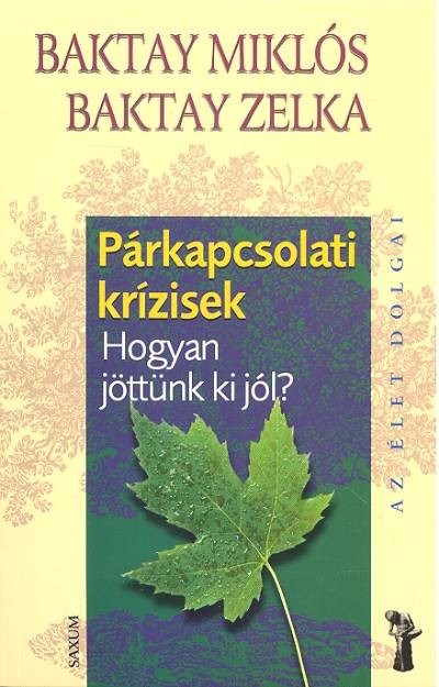 Párkapcsolati krízisek - Hogyan jöttünk ki jól? /Az élet dolgai