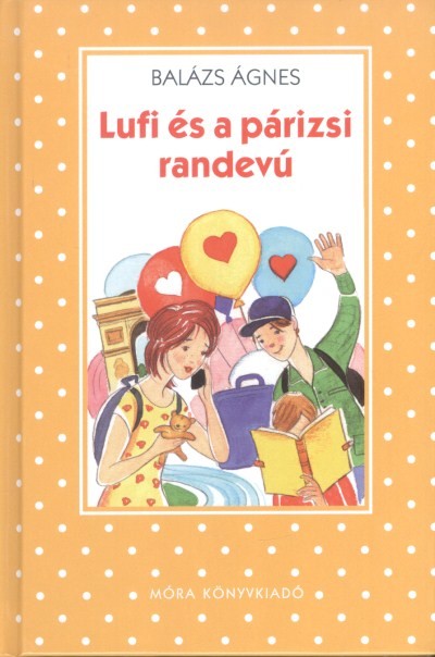 Lufi és a párizsi randevú /Pöttyös könyvek