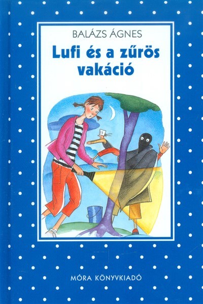  Lufi és a zűrös vakáció /Pöttyös könyvek (4. kiadás) 