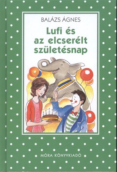Lufi és az elcserélt születésnap /Pöttyös könyvek