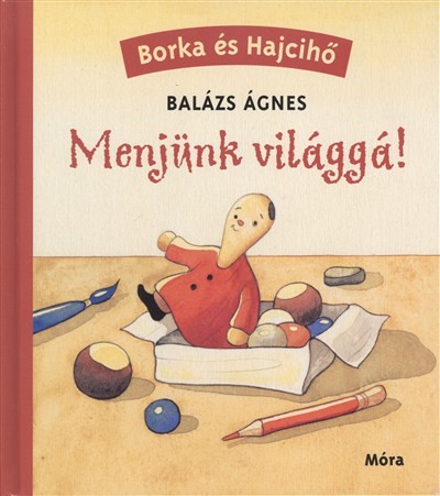 Menjünk világgá! /Borka és hajcihő