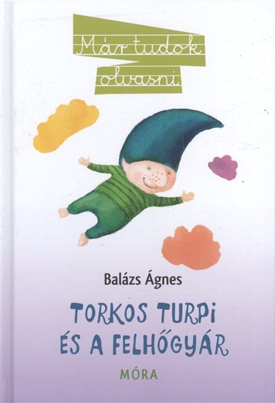 Torkos Turpi és a felhőgyár /Már tudok olvasni