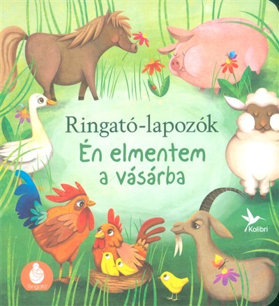 Én elmentem a vásárba /Ringató-lapozók 1.