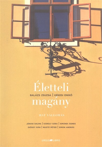 Életteli magány /Hat vallomás