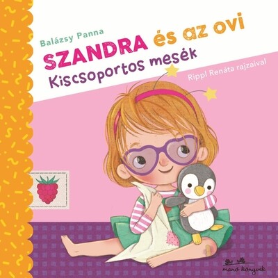 Szandra és az ovi - Mesék kiscsoportosoknak