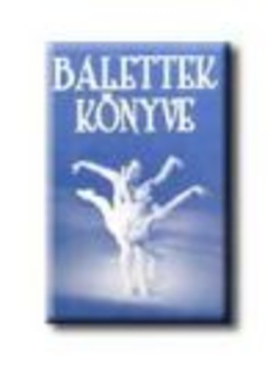 BALETTEK KÖNYVE