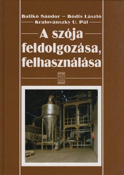 A szója feldolgozása, felhasználása