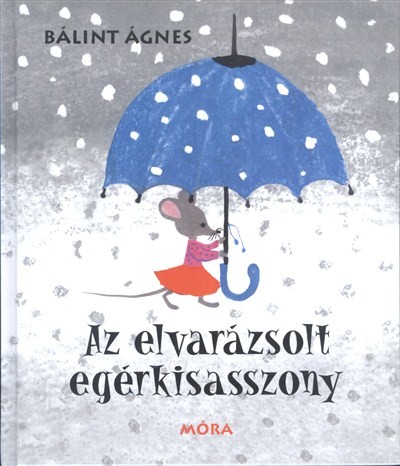 Az elvarázsolt egérkisasszony (5. kiadás)