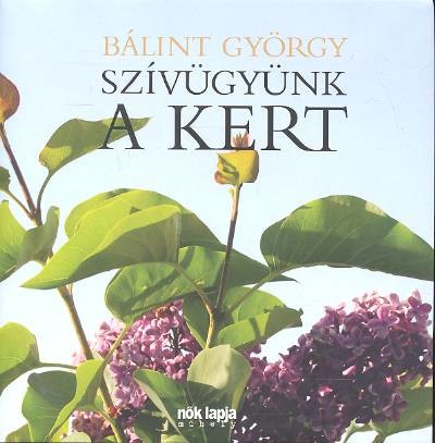 Szívügyünk a kert