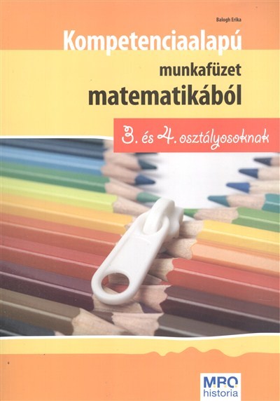 Kompetenciaalapú munkafüzet matematikából 3. és 4. osztály