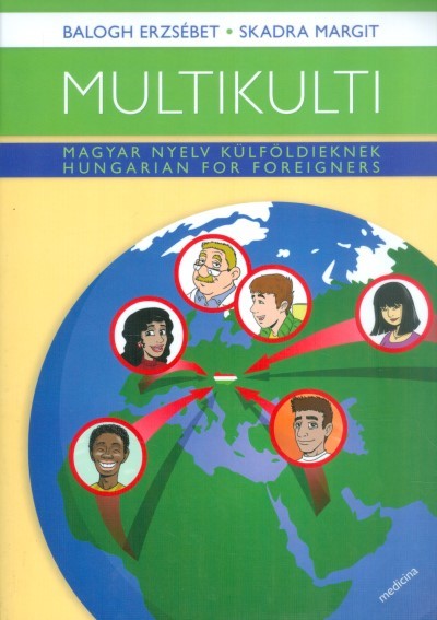 Multikulti - Magyar nyelv külföldieknek /Hungarian for foreigners (angol)