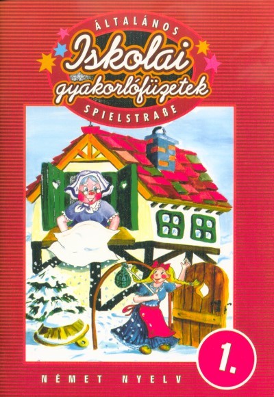 Iskolai gyakorlófüzetek /Spielstraße-német 1.