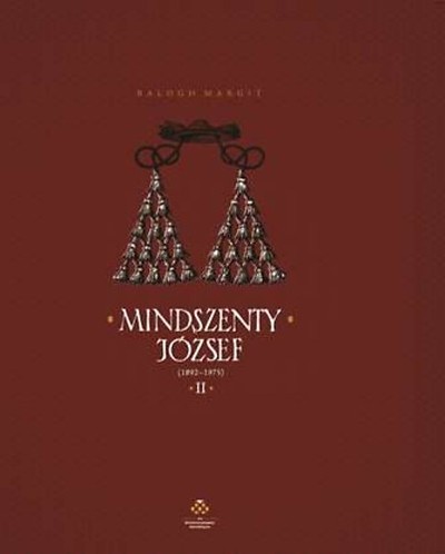 MINDSZENTY JÓZSEF 1892-1975 I-II.