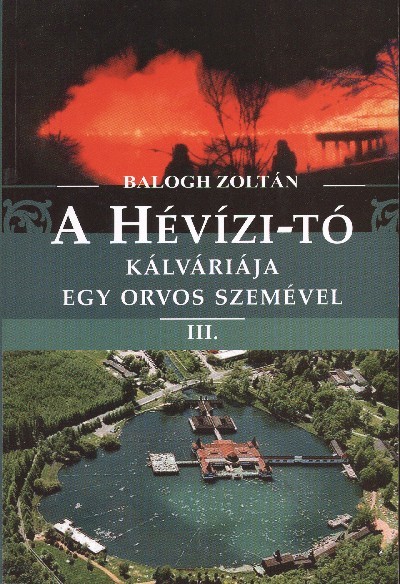 A HÉVÍZI-TÓ KÁLVÁRIÁJA EGY ORVOS SZEMÉVEL III.