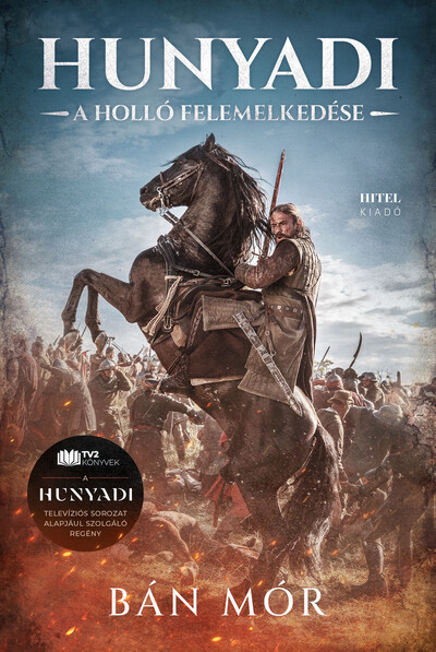 Hunyadi - A holló felemelkedése /A televíziós sorozat alapján készült regény