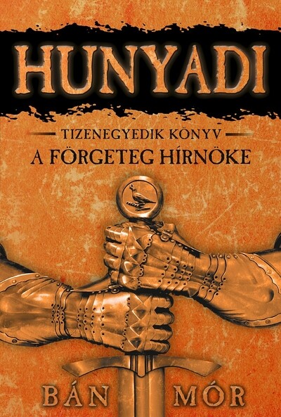 Hunyadi 11. - A förgeteg hírnöke (új kiadás)