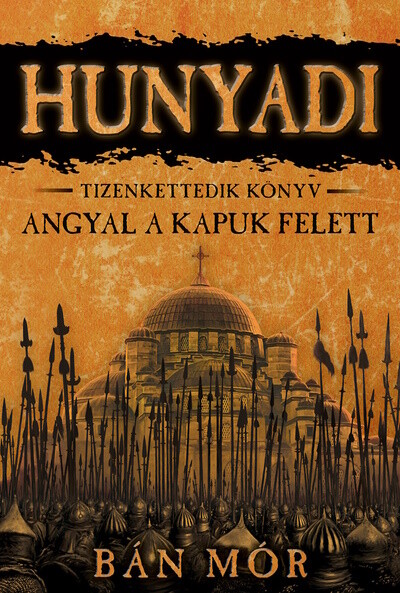 Hunyadi 12. - Angyal a kapuk felett