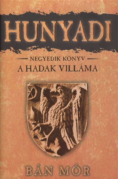 Hunyadi 4. - A hadak villáma
