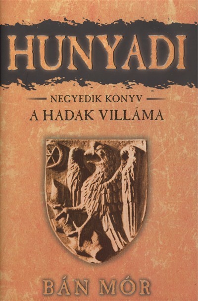 Hunyadi 4. - A hadak villáma