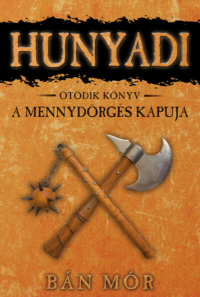 Hunyadi 5. - A mennydörgés kapuja (9. kiadás)